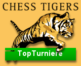 Chess Tigers Top Turniere